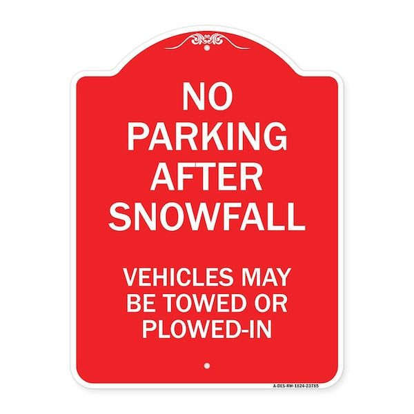 Signmission No Parking After Snowfall Vehicles May Towed or Plowed-In Heavy-Gauge Alum, 18" x 24", RW-1824-23785 A-DES-RW-1824-23785 - main